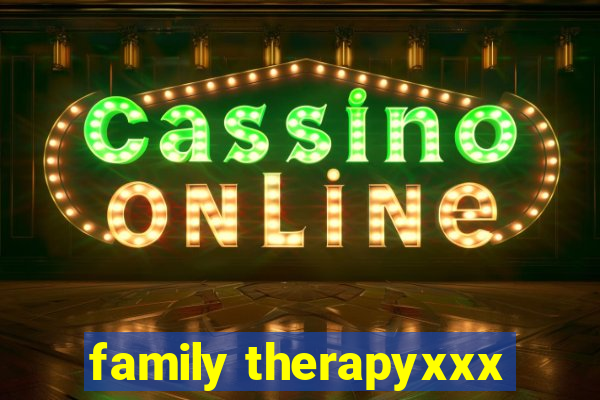 family therapyxxx